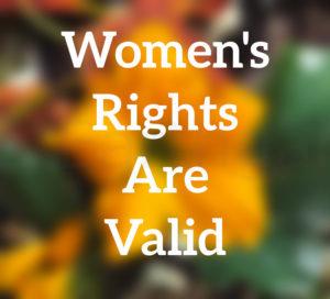 Women's rights are valid